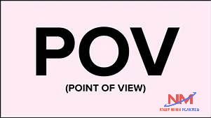 POV viết tắt cho Point Of View
