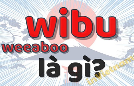 Weeaboo là gì?