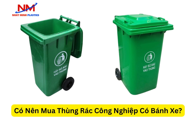 Có Nên Mua Thùng Rác Công Nghiệp Có Bánh Xe